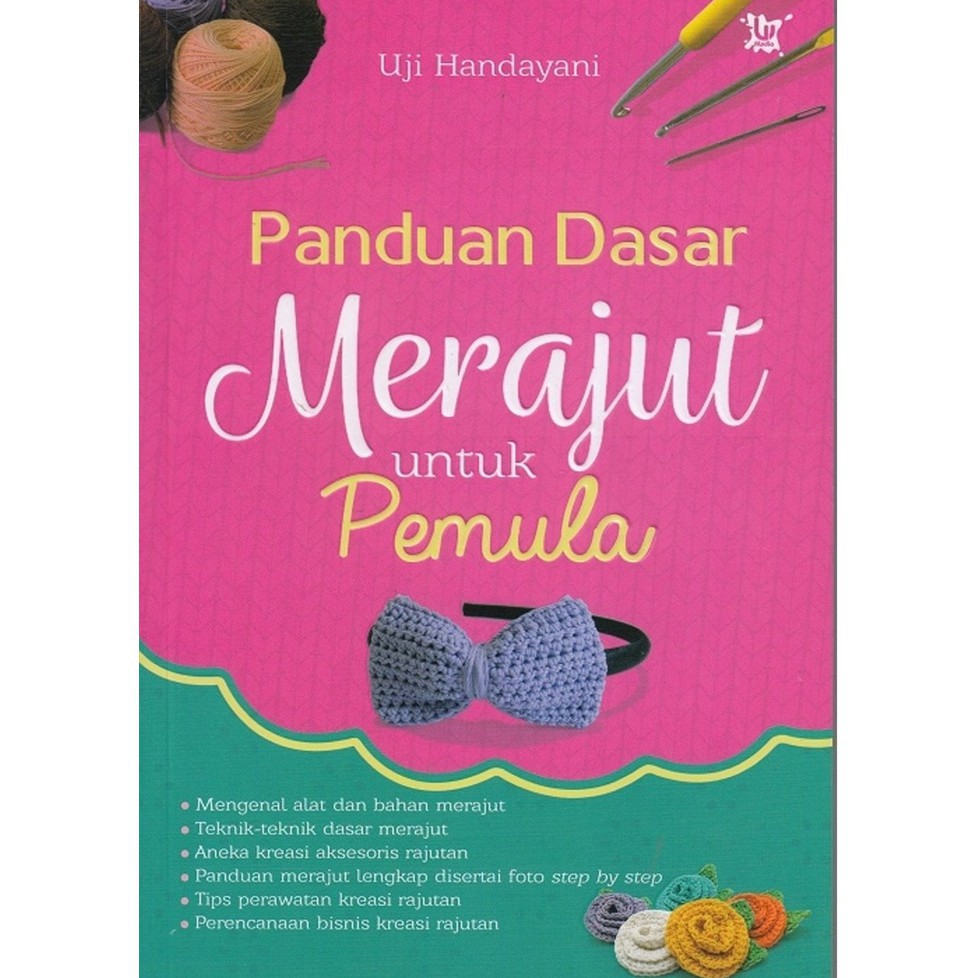 Jual PANDUAN DASAR MERAJUT UNTUK PEMULA | Shopee Indonesia