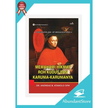 Jual Buku PNEUMATOLOGI ST. BONAVENTURA - Memahami Hikmat Roh Kudus Dan ...