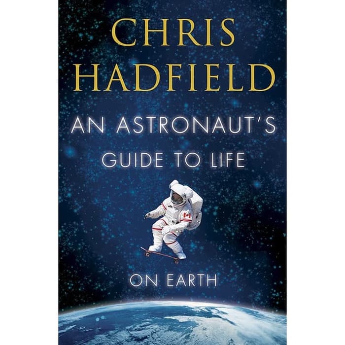 Jual Buku - An Astronaut's Guide To Life On Earth (Softcover) | Shopee ...