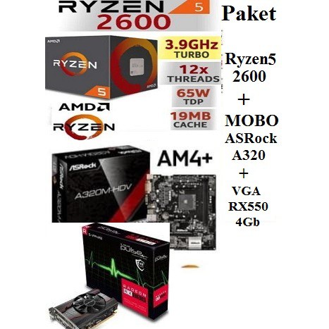 Jual Paket AMD Ryzen5 2600 + MOBO ASRock A320M + VGA RX550 4GB