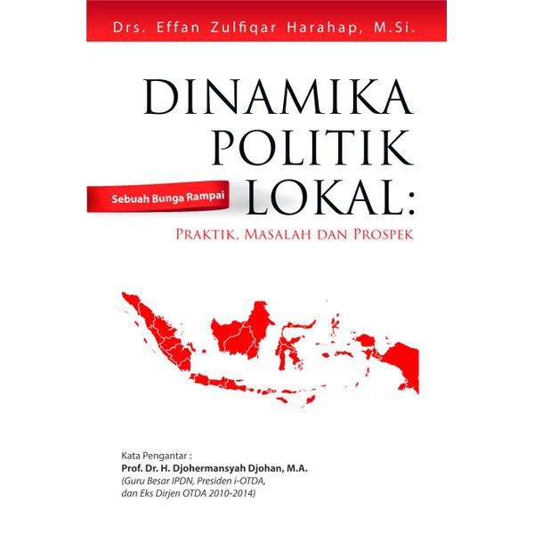 Jual Buku Dinamika Politik Lokal Praktik Masalah Dan Prospek Sebuah ...