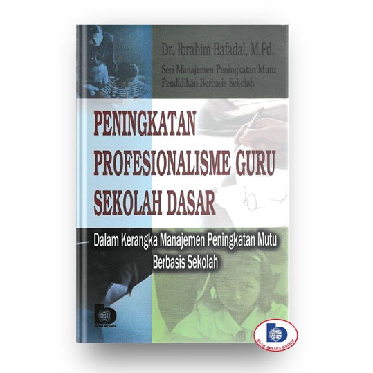 Jual Peningkatan Profesionalisme Guru Sekolah Dasar - Dalam Kerangka ...