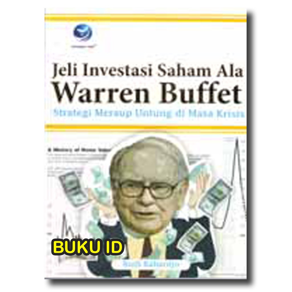 Jual Buku Jeli Investasi Saham Ala Warren Buffet - Strategi Meraup ...