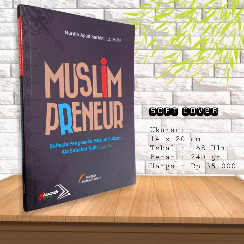 Jual MUSLIM PRENEUR Rahasia Pengusaha Muslim Sukses Ala Sahabat Nabi ...