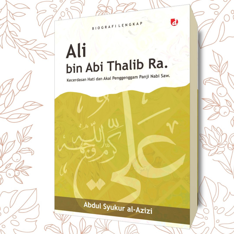 Jual Buku Ali Bin Abi Thalib Ra Abdul Syukur Al Azizi Biografi Tokoh