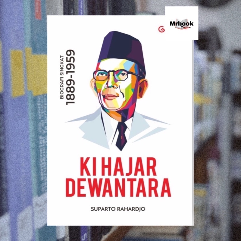 Jual Ki Hajar Dewantara 1889 1959 Suparto Rahardjo Shopee Indonesia 