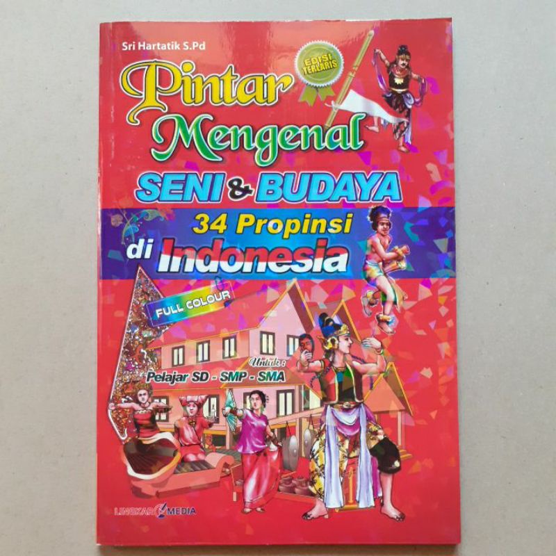 Jual Buku Pintar Mengenal Seni Dan Budaya 34 Propinsi Di Indonesia ...