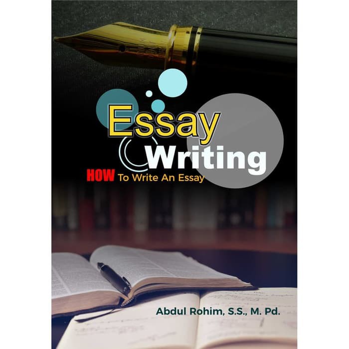Jual Buku Essay Writing How To Write An Essay I Abdul Rohim I Bahasa I ...