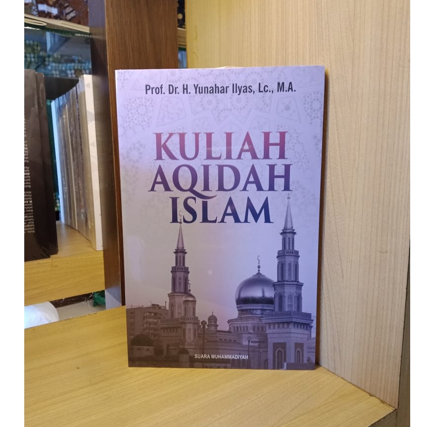 Jual ORIGINAL !!! Kuliah Aqidah Islam / Kuliah Akidah Islam / Yunahar ...