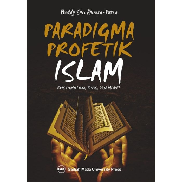 Jual Paradigma Profetik Islam: Epistemologi Etos Dan Model | Shopee ...