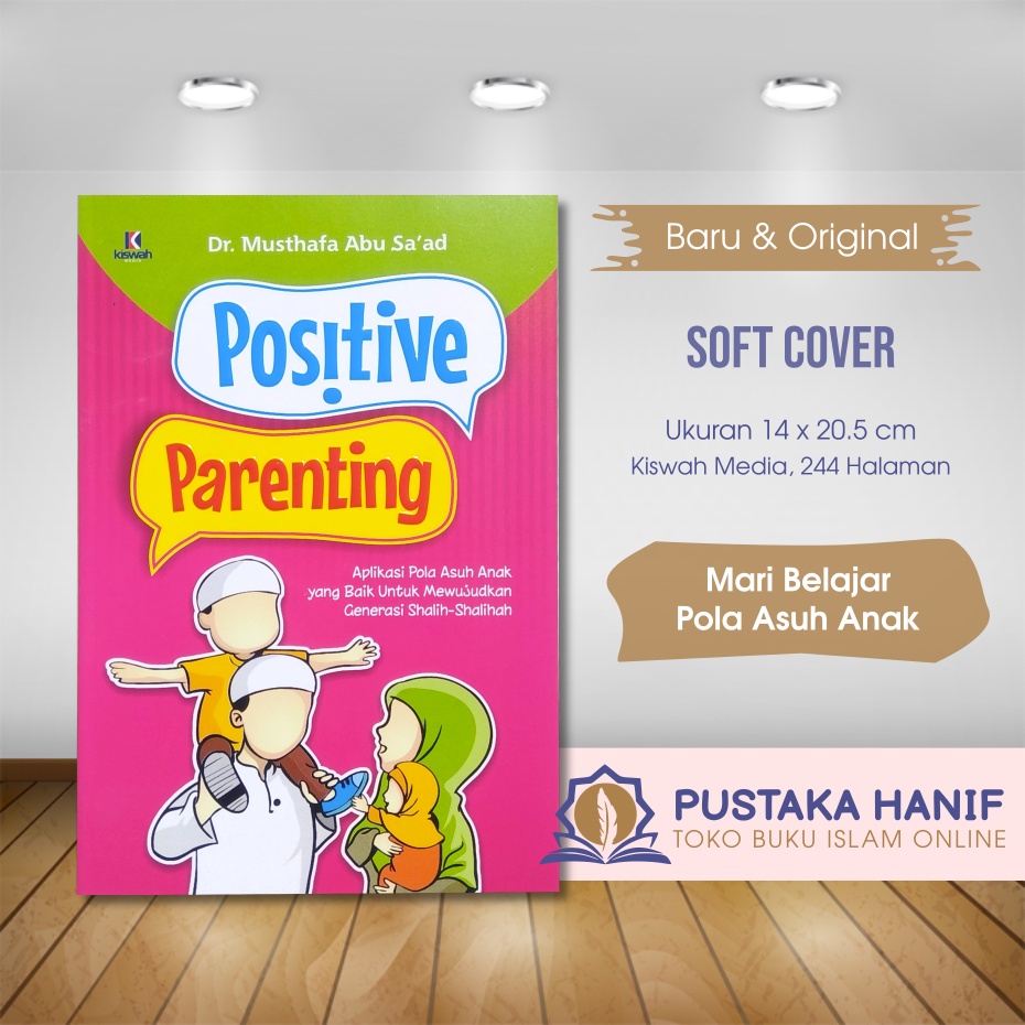 Jual Buku Positive Parenting - Aplikasi Pola Asuh Anak Yang Baik ...