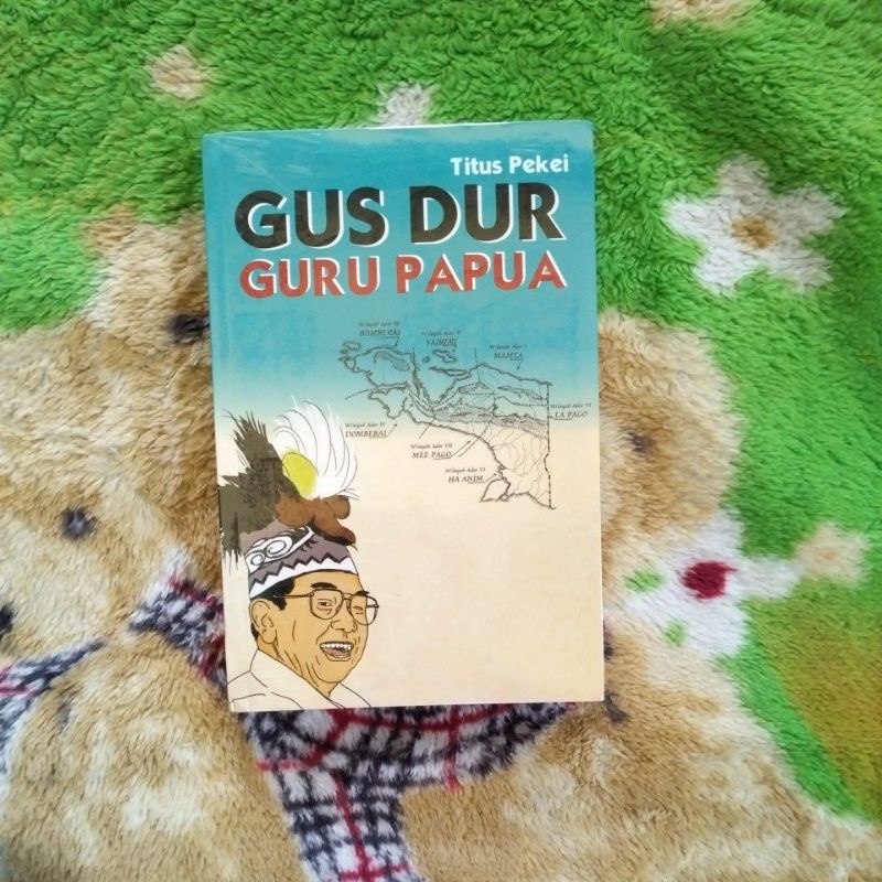 Jual ORIGINAL BUKU BIOGRAFI GUS DUR GURU PAPUA GUSDUR TOKOH PAHLAWAN ...