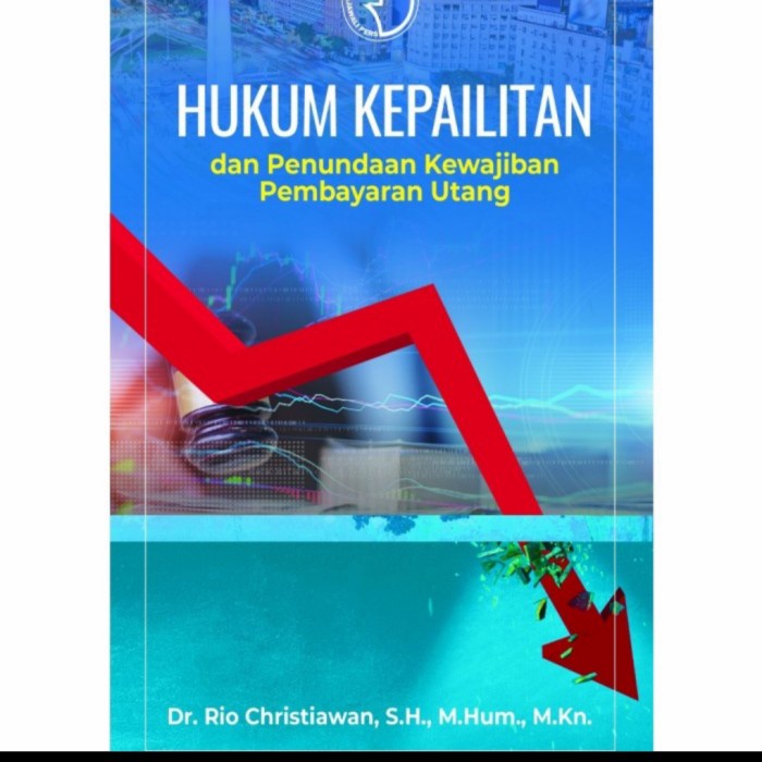 Jual Buku HUKUM KEPAILITAN & PENUNDAAN KEWAJIBAN PEMBAYARAN UTANG. By ...