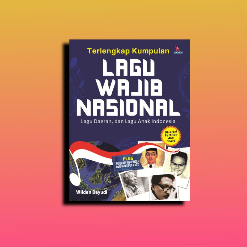 Jual Buku TERLENGKAP KUMPULAN LAGU WAJIB NASIONAL LAGU DAERAH, DAN LAGU