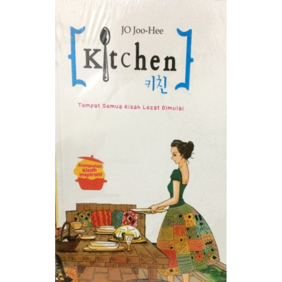 Jual Buku Novel : Kitchen 1 Tempat Semua Ksh Lezat Dimulai | Jo Joo Hee ...