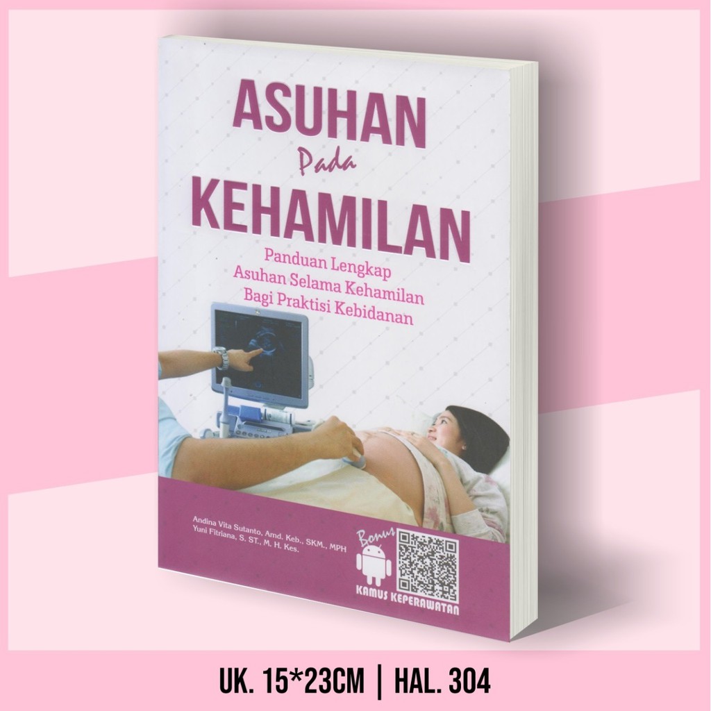 Jual Buku Kebidanan ASUHAN Pada KEHAMILAN Panduan Lengkap Asuhan Selama ...