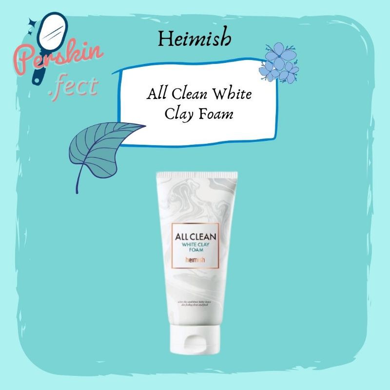 HEIMISH All Clean White Clay Foam, 150 G – Tiefenreinigung Mit Weißem Amazonas-Ton & Hyaluronsäure | Für Alle Hauttypen