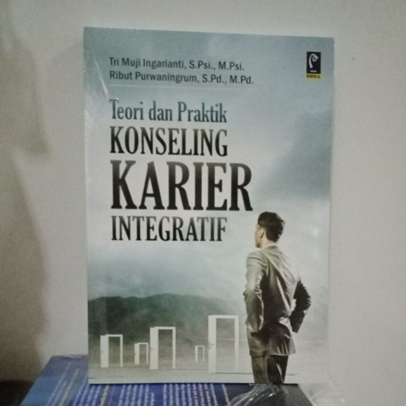 Jual Teori Dan Praktik Konseling Karier Integratif Tri Muji Ingarianti ...