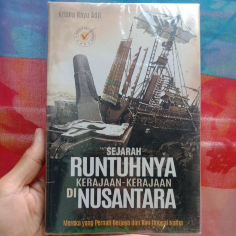 Jual Sejarah Runtuhnya Kerajaan Kerajaan Di Nusantara Mereka Yang ...