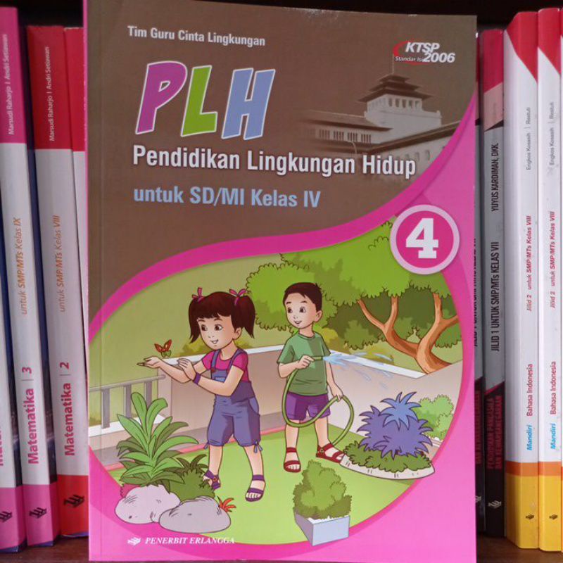 Jual Buku PLH Kelas 4 Untuk SD/MI Penerbit Erlangga Pengarang Tim Guru ...