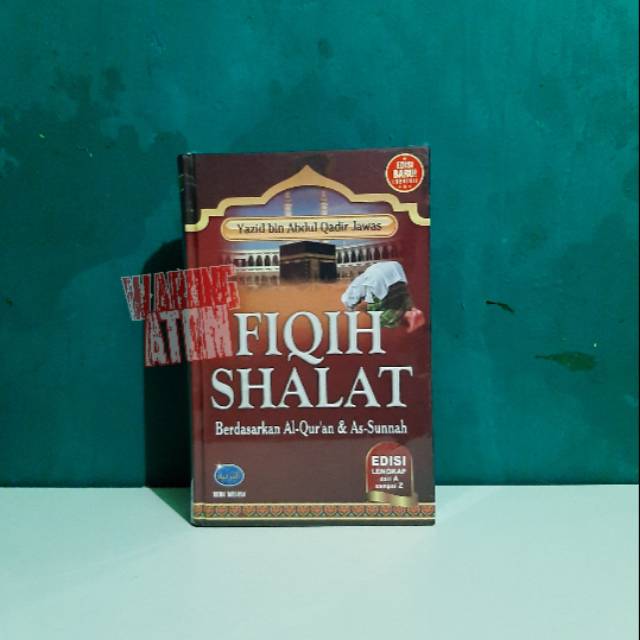 Jual ORI - Buku Fiqih Shalat Berdasarkan Al-Quran Dan As-Sunnah By ...