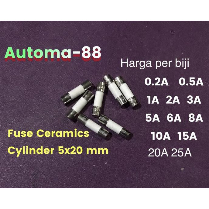 Jual Fuse Sekring Ceramics Keramik Cylinder Tabung X Mm X