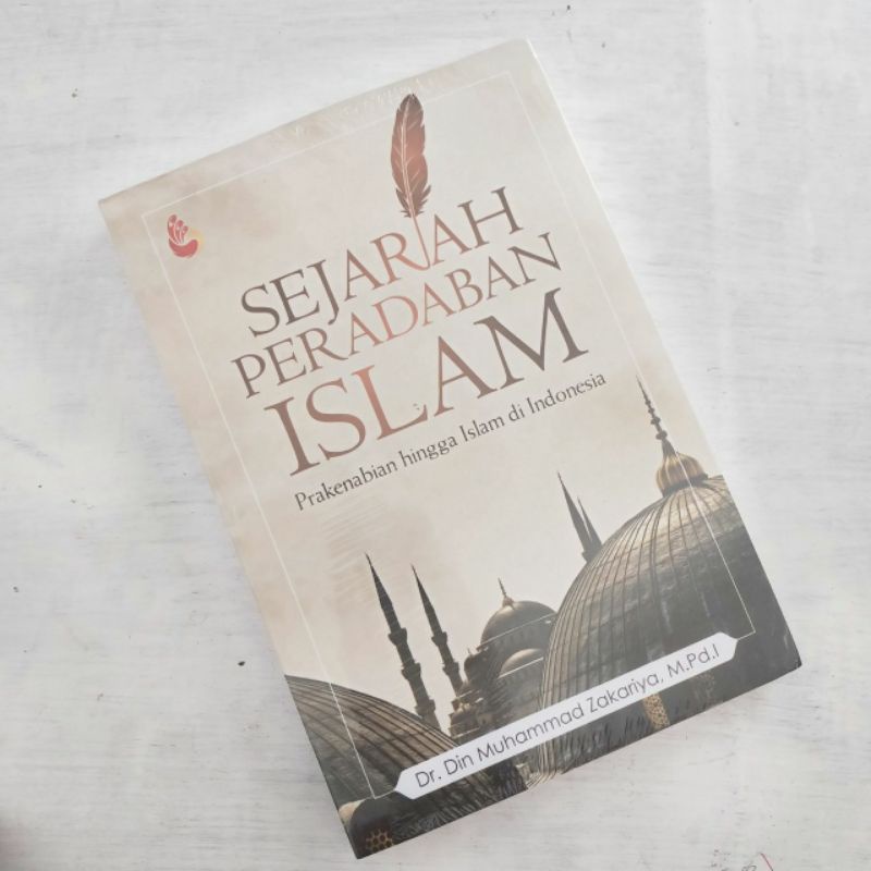 Jual Buku Sejarah Peradaban Islam Prakenabian Hingga Islam Di