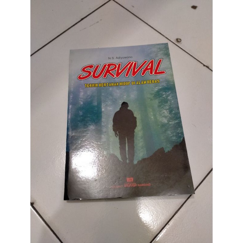 Jual Survival Teknik Bertahan Hidup Di Alam Bebas - N S Adiyuwono ...