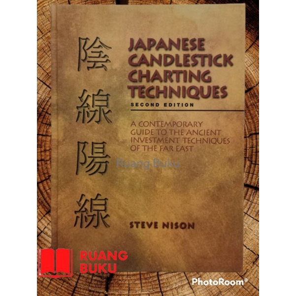 Jual Japanese Candlestick Charting Techniques Edisi 2 by Steve Nison