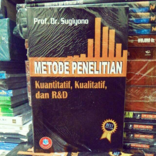 Jual METODE PENELITIAN Kualitatif, Kualitatif Dan R&D Edisi 2015 ...