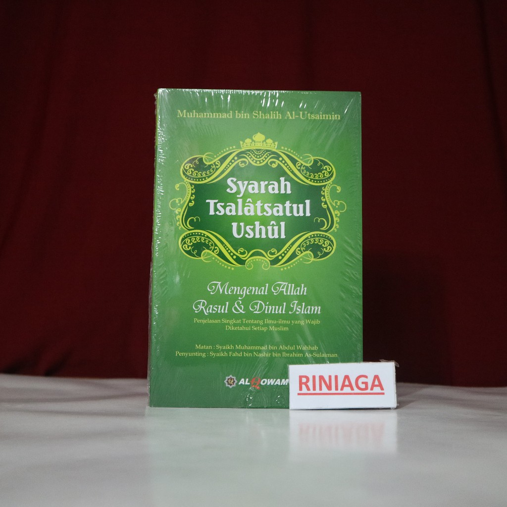 Jual Syarah Tsalatsatul Ushul Muhammad Bin Shalih Al Utsaimin Al Qowam Riniaga Shopee 4269