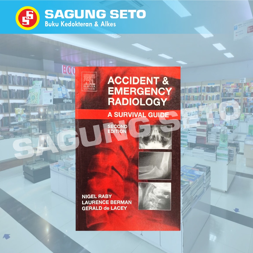 Jual ACCIDENT & EMERGENCY RADIOLOGY A SURVIVAL GUIDE 2E / RADIOLOGI