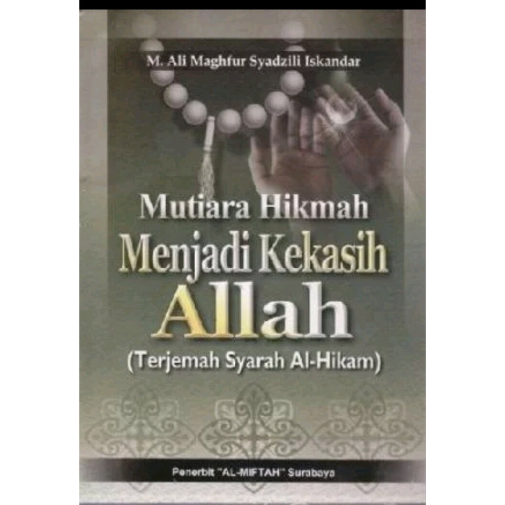 Jual KITAB ASLI TERJEMAH SYARAH AL HIKAM IBNU ATHOILLAH MUTIARA HIKMAH ...