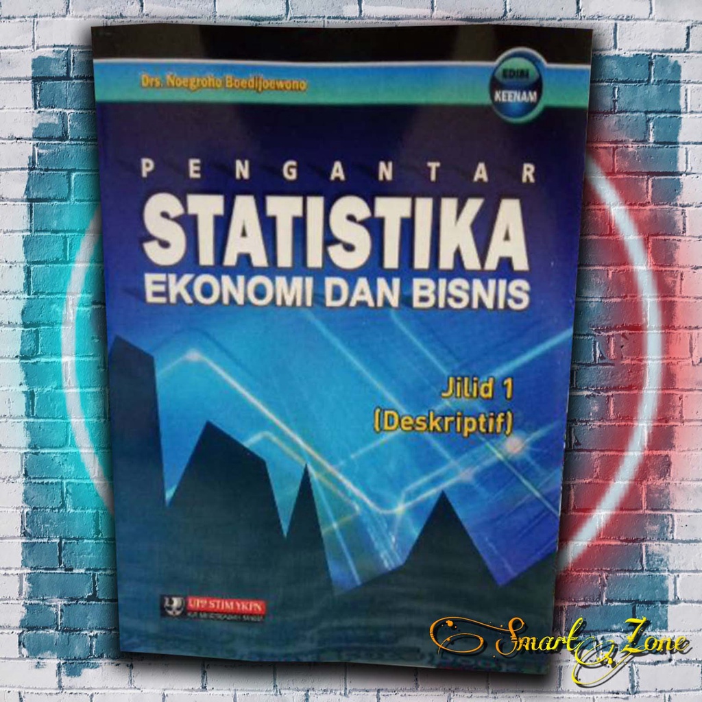 Jual Pengantar Statistika Ekonomi Dan Bisnis Edisi 6 Jilid 1(deskriptif ...