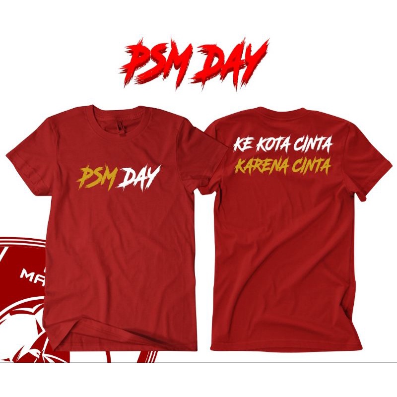 Jual KAOS SUPORTER PSM MAKASSAR (PSM DAY, KE KOTA CINTA KARENA CINTA ...