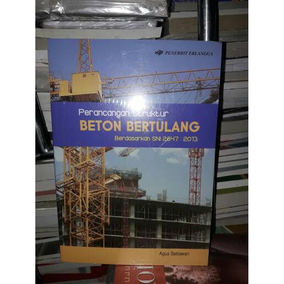 Jual Perancangan Struktur Beton Bertulang Berdasarkan SNI 2847 : 2013 ...