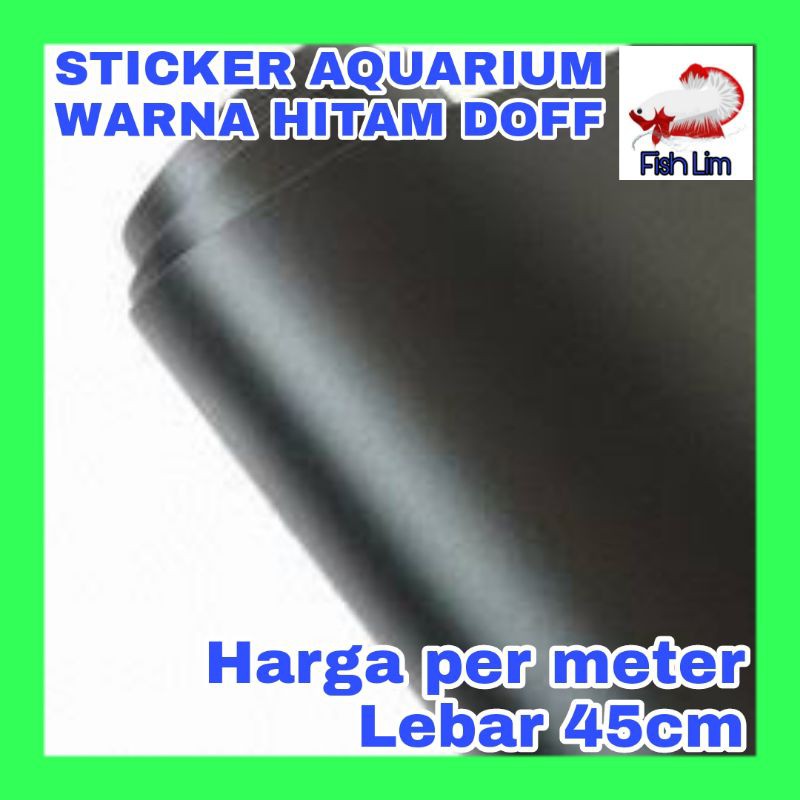 Jual STICKER BACKGROUND AQUARIUM HITAM DOFF DOF PER METER LEBAR 45CM