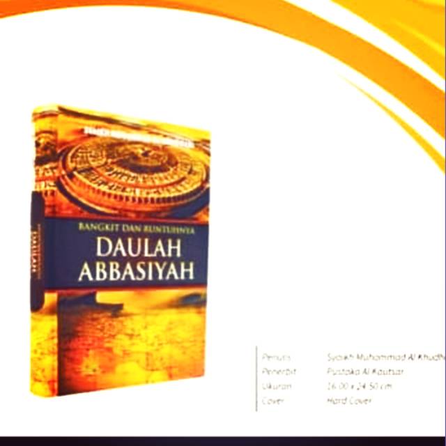 Jual Sejarah Bangkit Dan Runtuhnya Daulah Abbasiyah | Shopee Indonesia