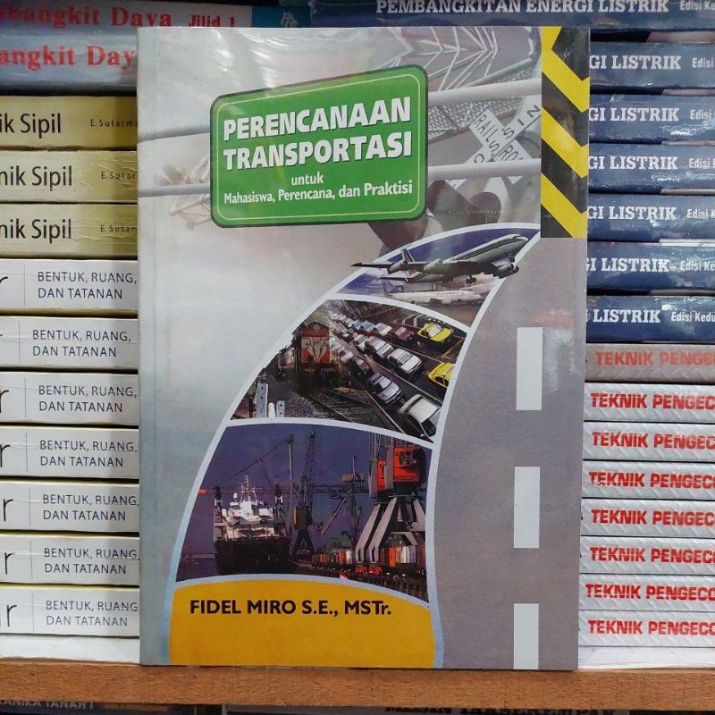 Jual Buku PERENCANAAN TRANSPORTASI Untuk Mahasiswa, Perencana, Dan ...