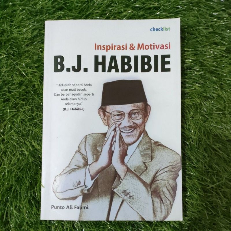 Jual BUKU BIOGRAFI - B.J HABIBIE INSPIRASI & MOTIVASI - CHECKLIST ...