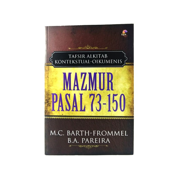 Jual Buku Tafsiran Alkitab Kitab Mazmur 73-150, M.C Bart-Frommel ...