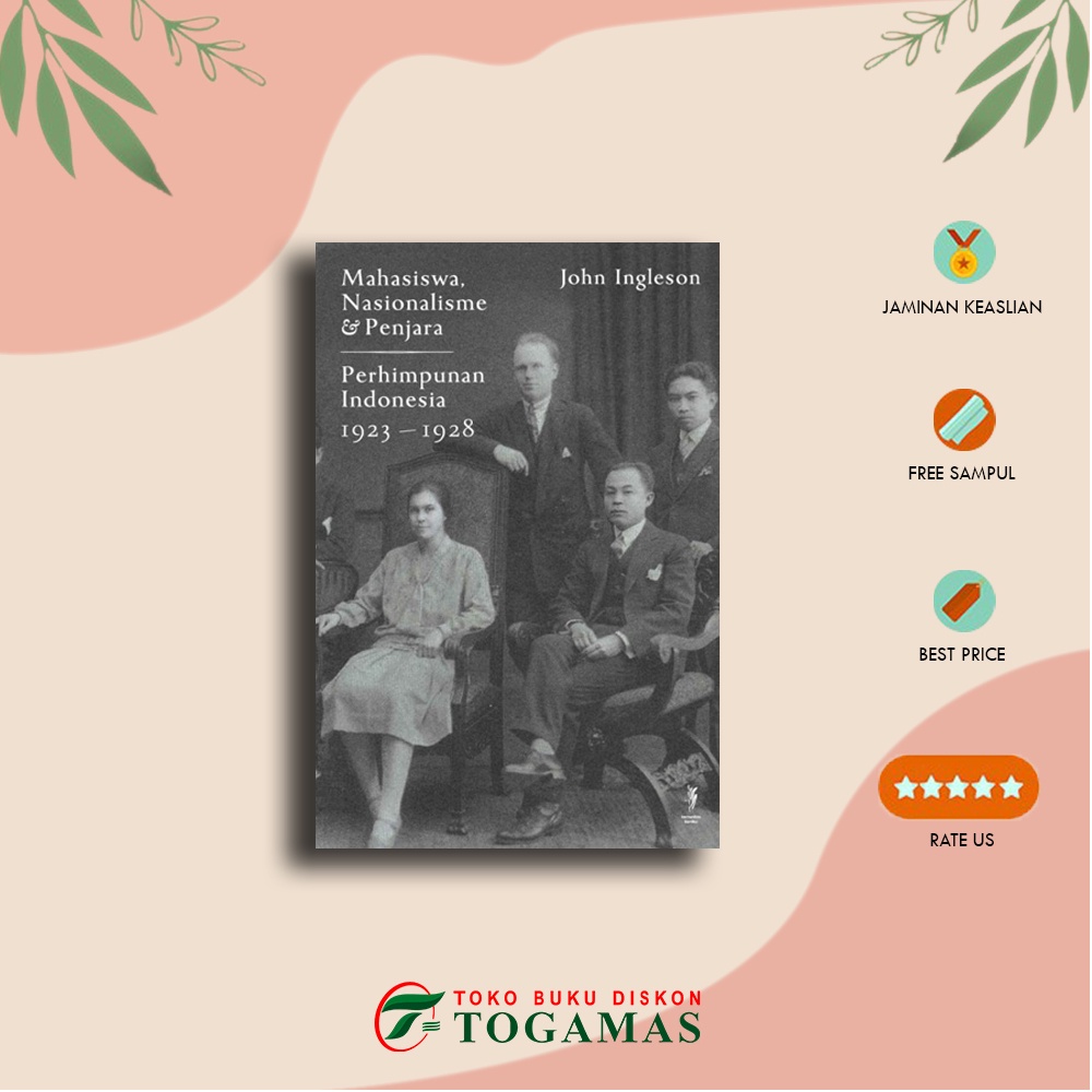 Jual Mahasiswa, Nasionalisme & Penjara: Perhimpunan Indonesia 1923 ...