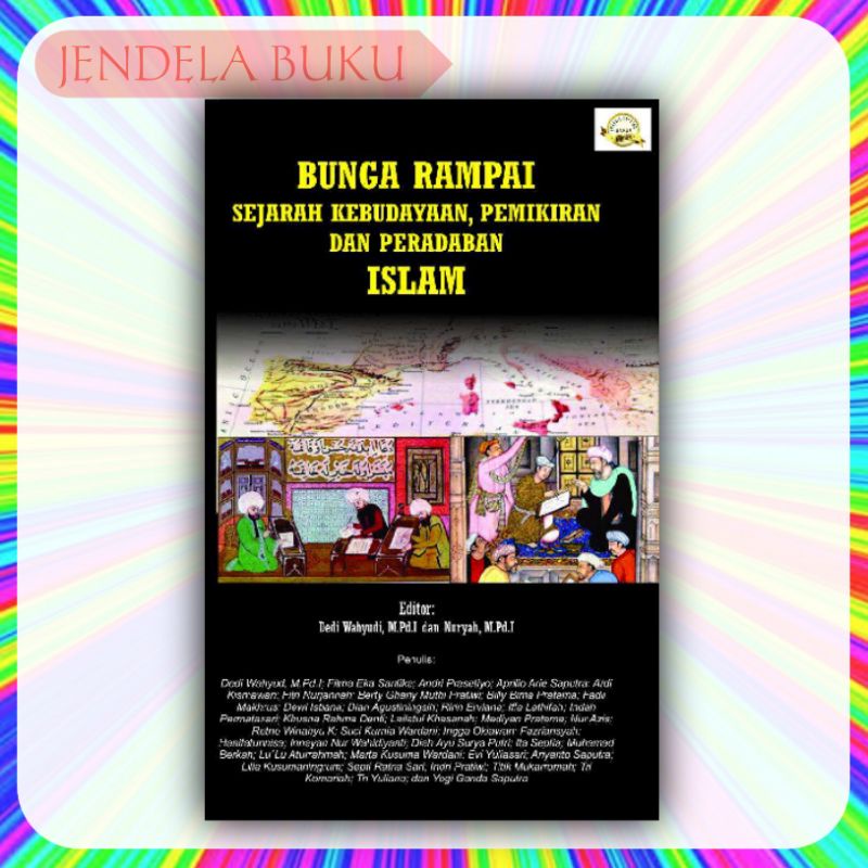 Jual Bunga Rampai Sejarah Kebudayaan Pemikiran Dan Peradaban Islam Dedi ...