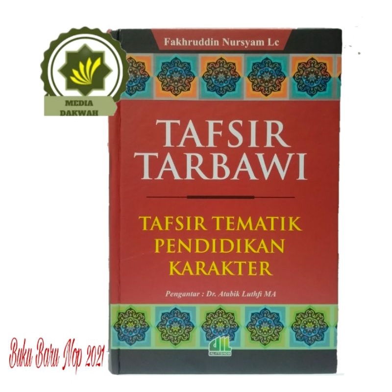 Jual Buku Tafsir Tarbawi Tafsir Tematik Pendidikan Karakter Karya Ilmiah Oleh Fakhruddin Nursyam