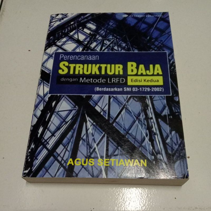 Jual Perencanaan Struktur Baja Edisi2 Agus Setiawan | Shopee Indonesia