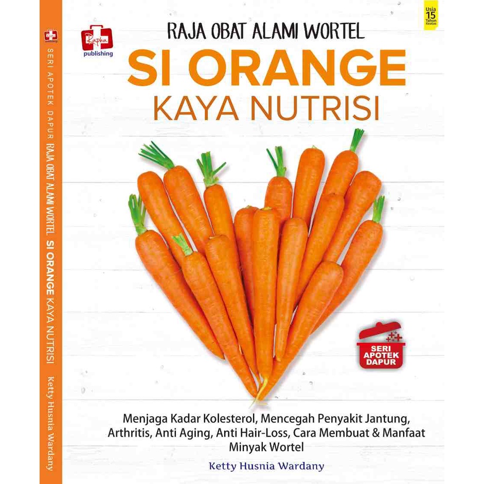 Jual BUKU Seri Apotek Dapur: Raja Obat Alami Wortel Si Orange Kaya ...