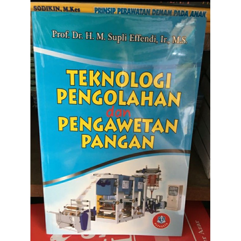 Jual TEKNOLOGI PENGOLAHAN DAN PENGAWETAN PANGAN SUPLI EFFENDI BUKU ...