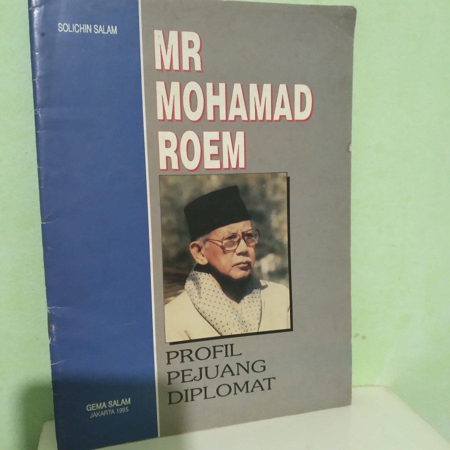 Jual MR MOHAMAD ROEM PROFIL PEJUANG DIPLOMAT BY SOLICHIN SALAM - ORI ...