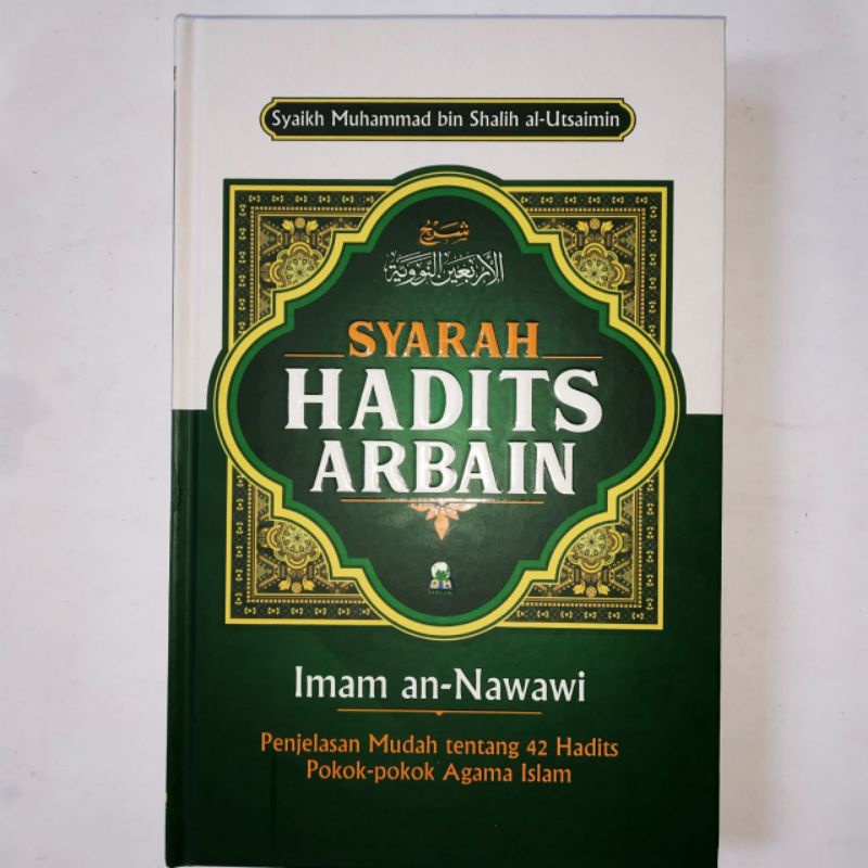 Jual Syarah Hadits Arba'in Karya Syaikh Muhammad Bin Shalih Al Utsaimin ...