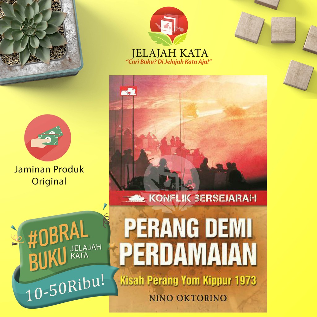 Jual BUKU PERANG DEMI PERDAMAIAN - KISAH PERANG YOM KIPPUR 1973 # ...